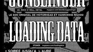 Gunslinger + Loading Data + soirée
