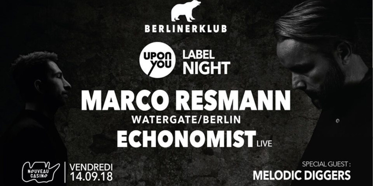 BERLINER Klub: Upon.You Label Night x Marco Resmann, Echonomist