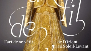 Au fil de l'or - L'art de se vêtir de l'Orient au Soleil-Levant
