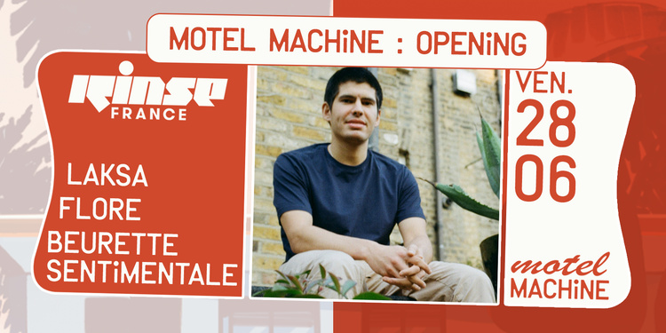 Motel Machine : Opening par Rinse France
