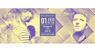 Woodfloor : Grego G invite Jef K