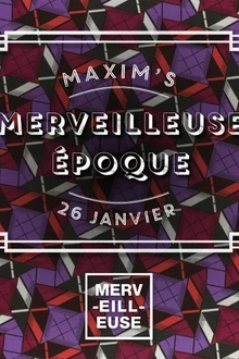 Merveilleuse Epoque Chez Maxim's