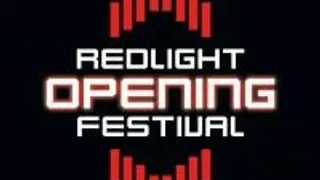 Redlight Opening Festival !!