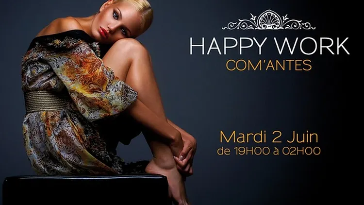 Happy Work Part III @ Com'antes ( 19H/2H )