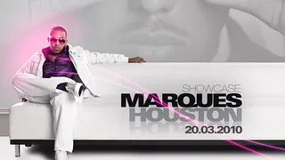 Showcase Marques Houston