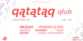 qatataq qlub : Akalex, Hemera (live), Maazel, SICARMY, AEZU, naked neighbors, Aedan