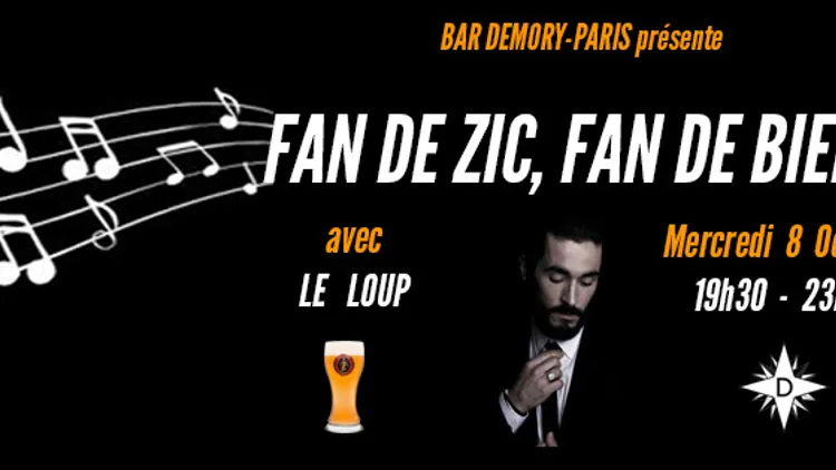 Fan de Zic, Fan de bières avec LE LOUP