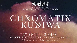 Chromatik + Kudiwa Street - Charivari Party !