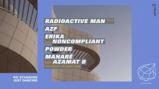Concrete: Radioactive Man, AZF, Erika b2b Noncompliant, Powder