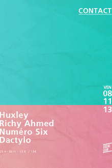 Contact:  Huxley, Richy Ahmed, Numero6, Dactylo