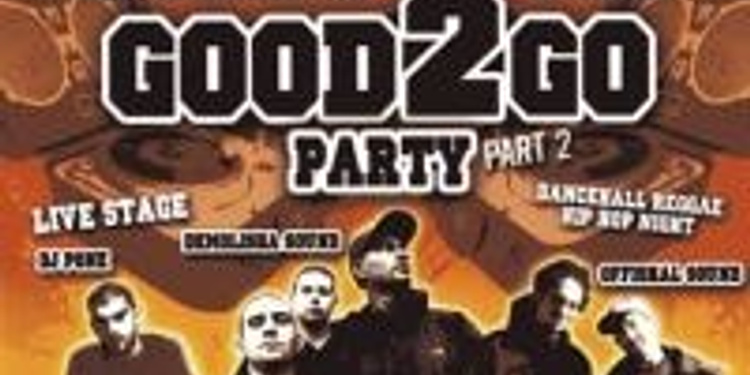 Good 2 Go Party Part 2