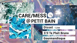 Open air gratuit ! CARE /MESS & friends @ Petit Bain