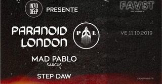 Faust & Into the Deep: Paranoïd London, Mad Pablo, Step Daw