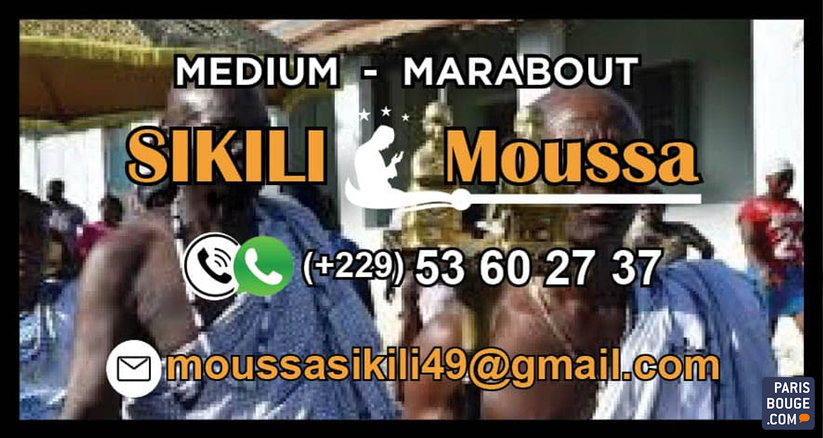 RETOUR DE L'ETRE AIME EN 24H PAR LE PUISSANT MARABOUT SERIEUX MOUSSA SIKILI Pariès