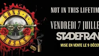 Guns N' Roses au Stade de France - Not in this lifetime