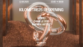 KILOMETRE25 REOPENING : CAMILLE DOE, KNOWN ARTIST, BÉROU