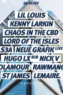 Concrete: Lil Louis, Kenny Larkin, Chaos in the CBD, S3A