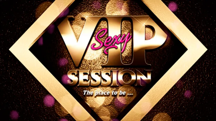 SESSION SEXY VIP