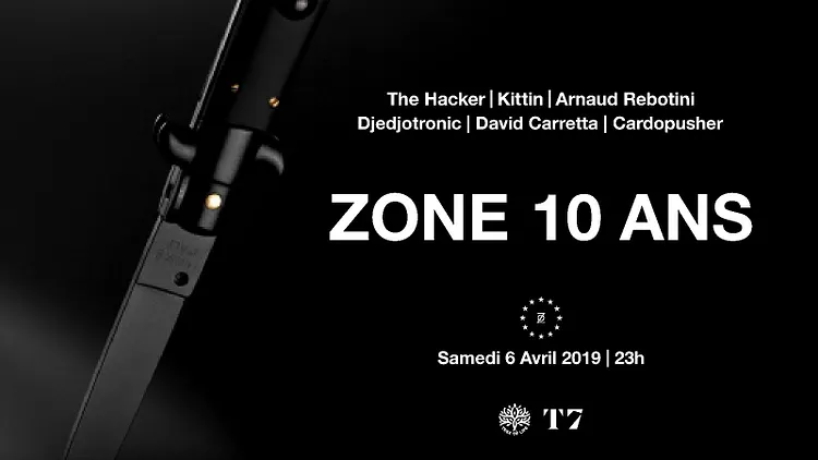 T7 x Zone 10 Years : The Hacker, Kittin, Arnaud Rebotini