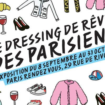 Le Dressing de Rêve des Parisiens : l'expo mode de la rentrée