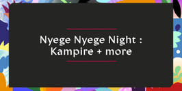 Nyege Nyege Night x NYOKOBOP x PAM