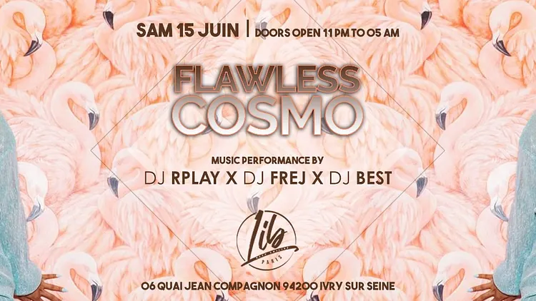 FLAWLESS COSMO - SAMEDI 15 juin