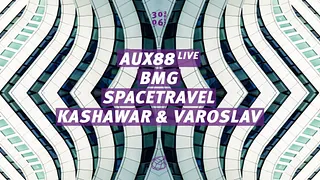 Concrete: Aux88 live, BMG, Spacetravel, Kashawar & Varoslav
