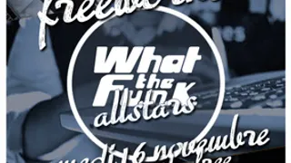 What The Funk All Stars avec Freeworker
