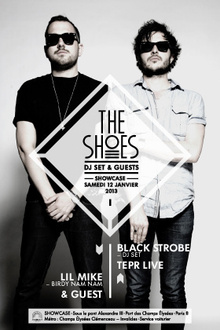 The Shoes & Guests: The Shoes, Black Strobe, Tepr Live & Lil Mike