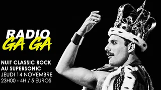 Radio Gaga / Nuit Classic Rock au Supersonic