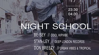 Night School W/ Don Breezy x Stan-Ley x Be-Sey