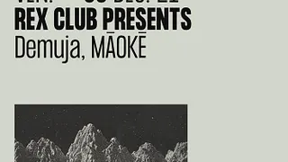 Rex Club presents: Demuja & Māokē