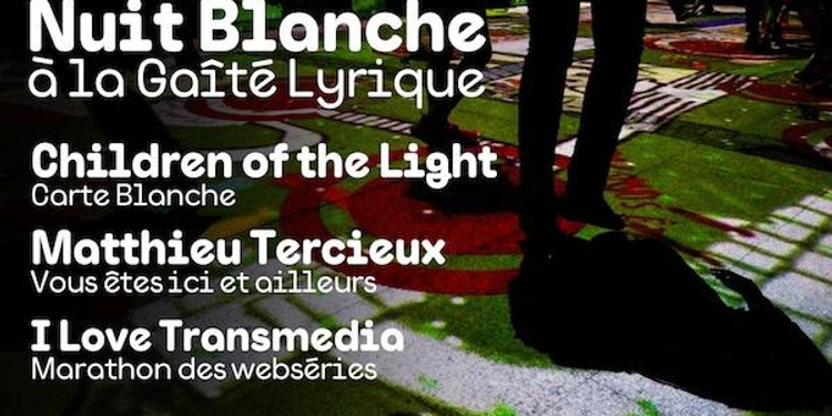 Nuit Blanche / Children of the Light / Matthieu Tercieux / I Love Transmedia