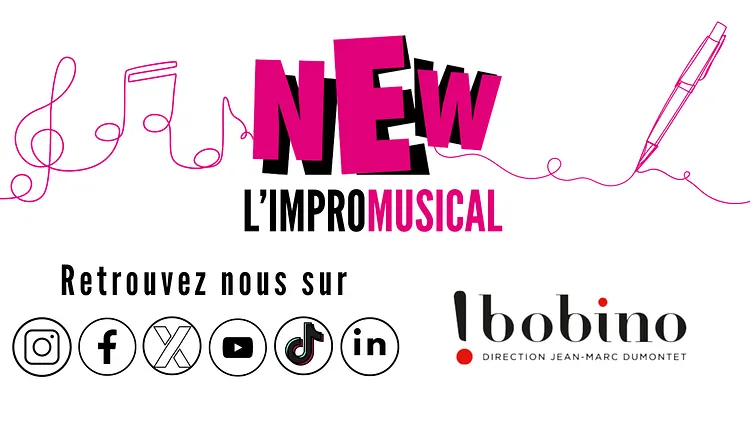 NEW L'IMPROMUSICAL à BOBINO