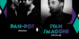 A NIGHT with... PAN-POT & IVAN SMAGGHE