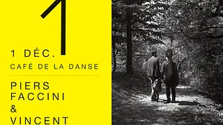 FESTIVAL 10 ANS NO FORMAT! : PIERS FACCINI + VINCENT SEGAL