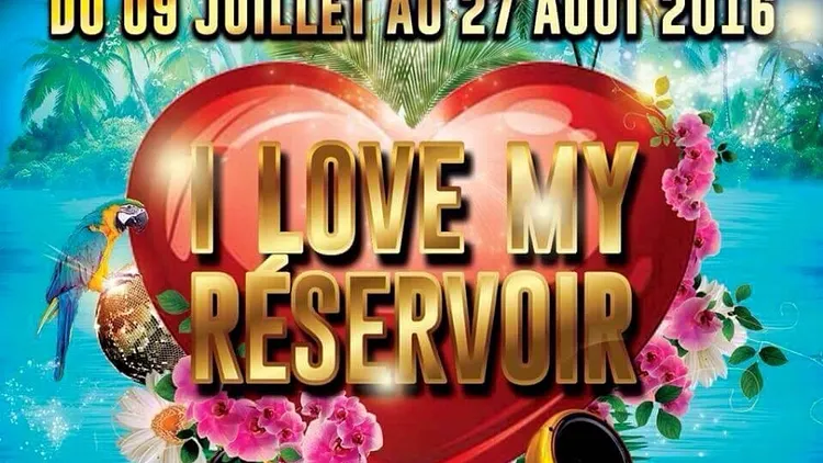 ★☆ I love my réservoir ★☆ Tous les Samedis de l'été du 9 Juillet au 27 aout 2016