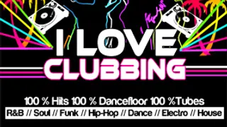 I LOVE CLUBBING