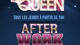 Afterwork Au Queen Special Birthday les 5 ans