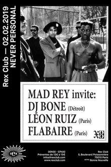 Mad Rey - Never Personal: DJ Bone House & Disco Djset, Leon Ruiz, Flabaire