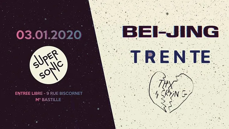 Bei-jing • Trente • Thx4crying / Supersonic (Free entrance)
