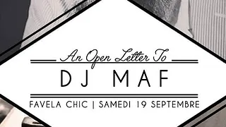 AN OPEN LETTER TO DJ MAF