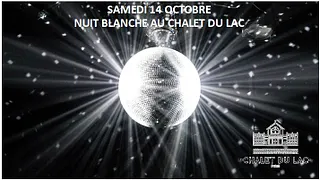 Nuit blanche exceptionnelle au Chalet du Lac