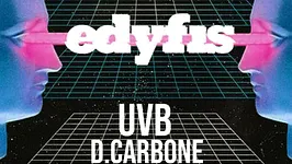 Edyfis: UVB, D. Carbone & Primitive