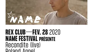 Name Festival Présente: Recondite Live, Roland Appel, Apm001, Mala Ika