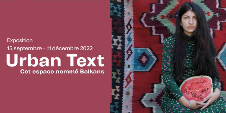 Urban Text : Cet espace nommé Balkans