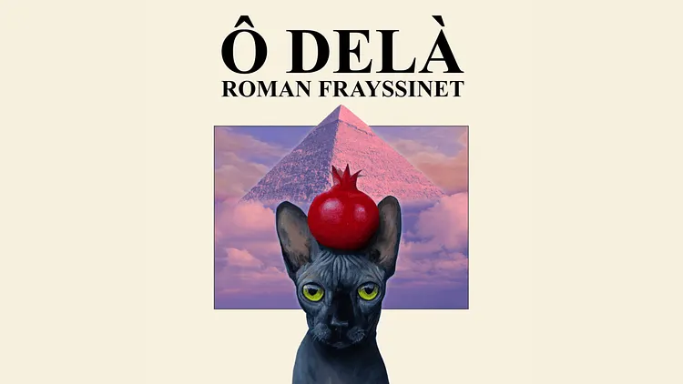 ROMAN FRAYSSINET- Ô DELÀ