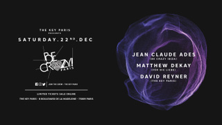 THE KEY PARIS presents: Be Crazy ! with Jean Claude Ades, Matthew Dekay, David Reyner