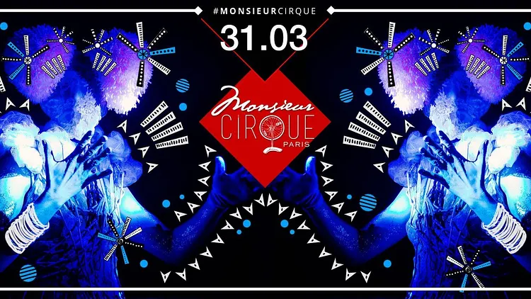 ★ Samedi 31 Mars . Monsieur Cirque ★