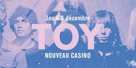 TOY (live) à Paris I Nouveau Casino
